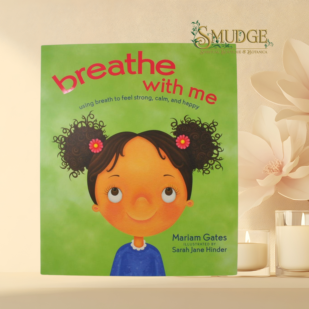 Breathe with Me: Using Breath to Feel Strong, Calm, and Happy