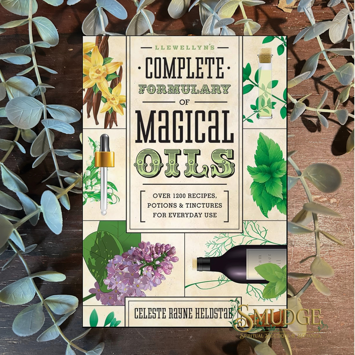 Llewellyn's Complete Formulary of Magical Oils