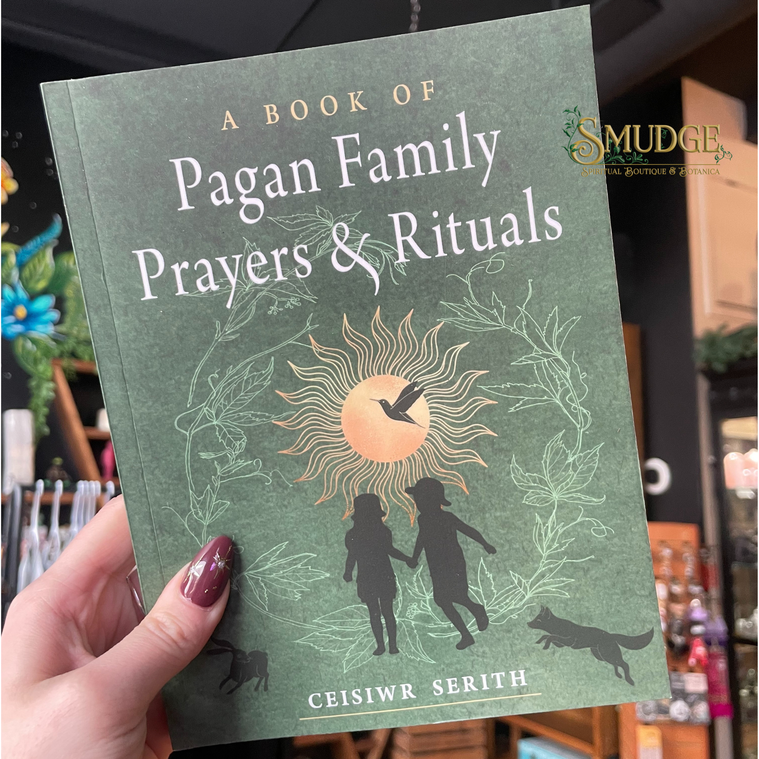 A Book of Pagan Family Prayers & Rituals