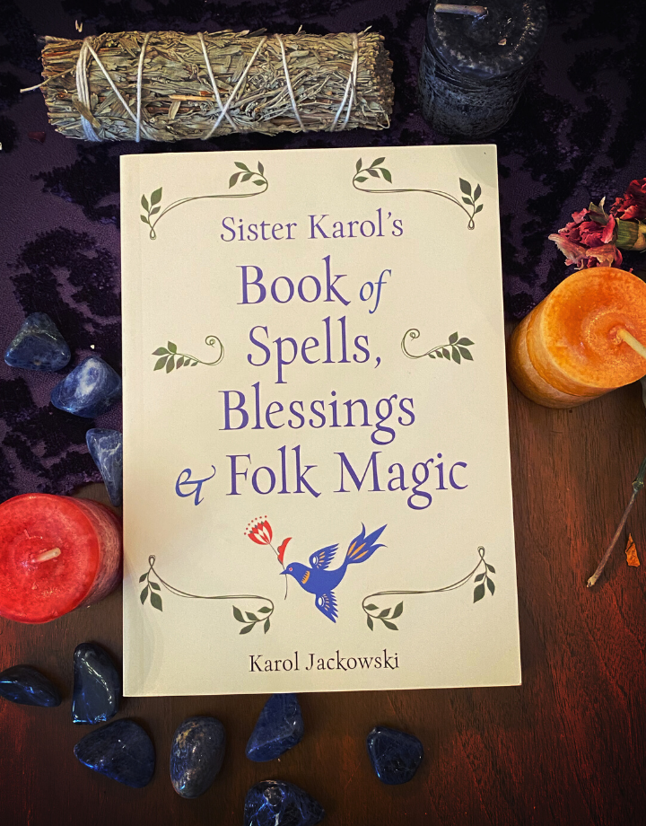 Sister Karol's Book of Spells, Blessings & Folk Magic
