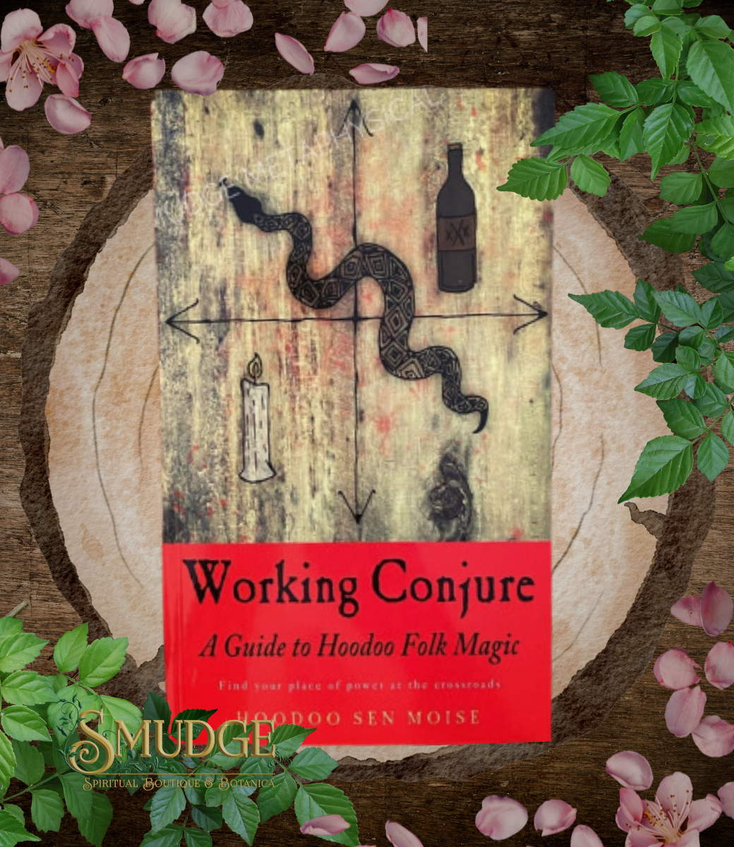 Working Conjure - A Guide to Hoodoo Folk Magic